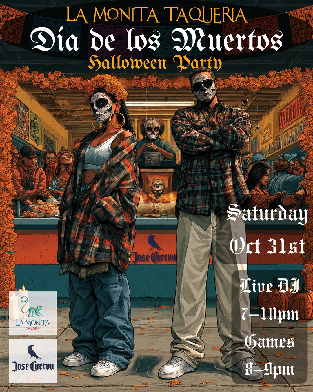 D&iacute;a de los Muertos Halloween Party at La Monita Taqueria, Saturday Oct 31st. Live DJ 7-10pm, games 8-9pm. With Jose Cuervo.